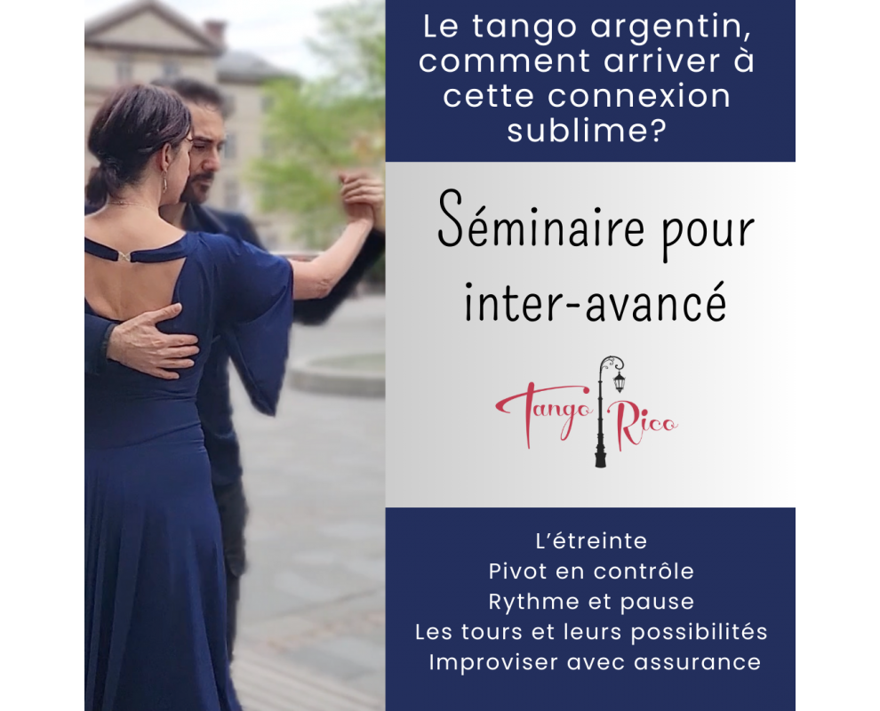 Cours de tango argentin : Séminaire Connexion Sublime